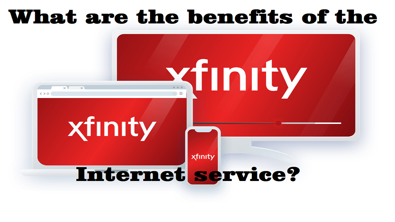 What are the benefits of the xfinity Internet service