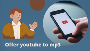 offer youtube to mp3